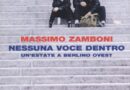 Massimo Zamboni, Nessuna voce dentro. Un’estate a Berlino Ovest, Einaudi 2017, pag. 200.