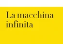 Alberto Casadei, La macchina infinita, Samuele Editore 2026, pag. 98